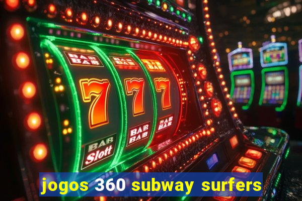 jogos 360 subway surfers